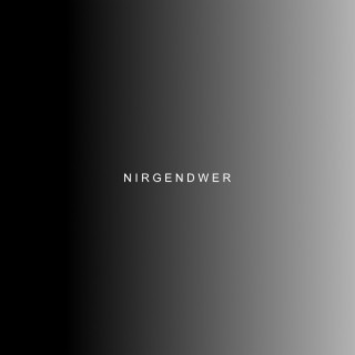 Nirgendwer lyrics | Boomplay Music