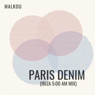 PARIS DENIM (IBIZA 5:00 AM MIX)