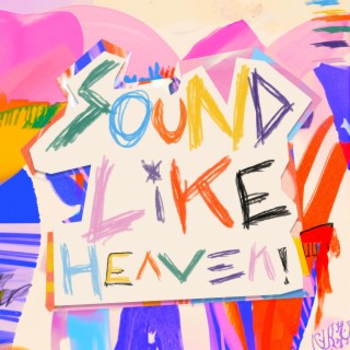 Sound Like Heaven lyrics | Boomplay Music