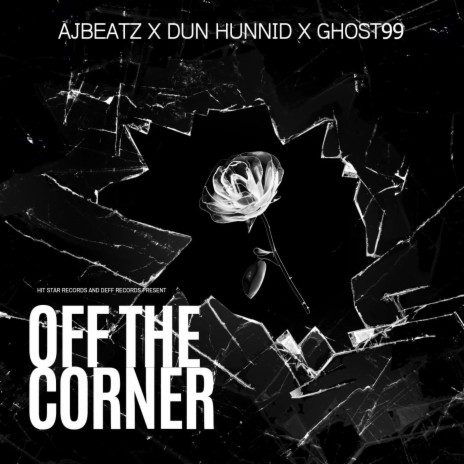 OFF THE CORNER ft. Dun hunnid | Boomplay Music