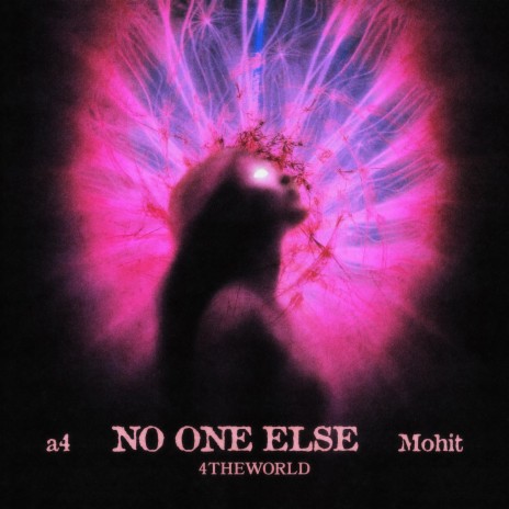 No One Else ft. a4 & 4theworld