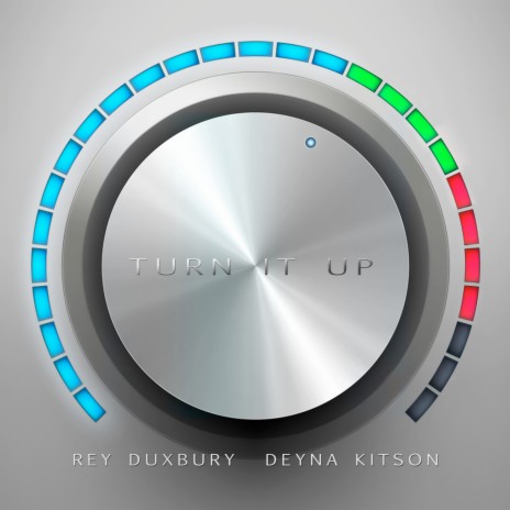 Turn It Up ft. Deyna Kitson