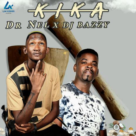 Kika ft. Dj Nel | Boomplay Music