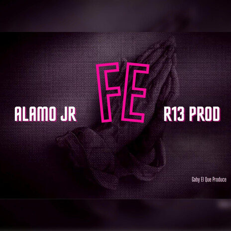 Fé ft. Alamo Jr | Boomplay Music