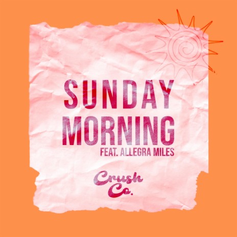 Sunday Morning ft. Allegra Miles | Boomplay Music