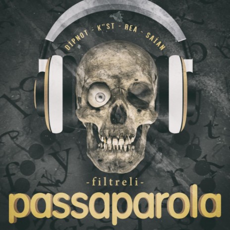 Filtreli passaparola (feat. dipnot, netameli & saian) | Boomplay Music