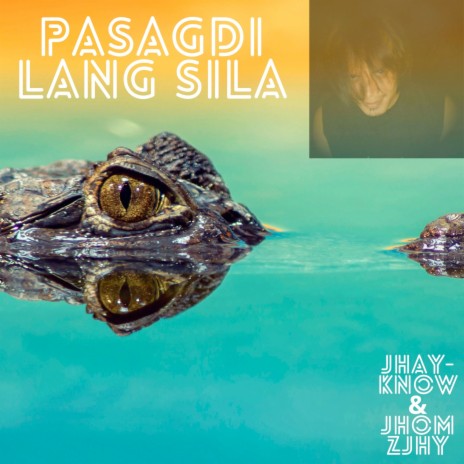 Pasagdi Lang Sila ft. Jhomzjhy | Boomplay Music