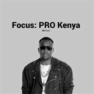 Focus: PRO Kenya | Boomplay Music