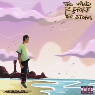 The wind before the storm (Mixtape)