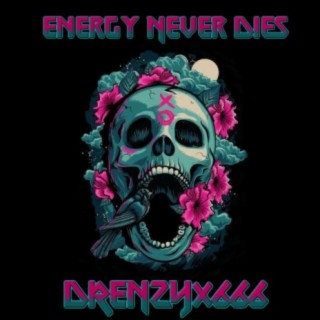 Energy Never Dies
