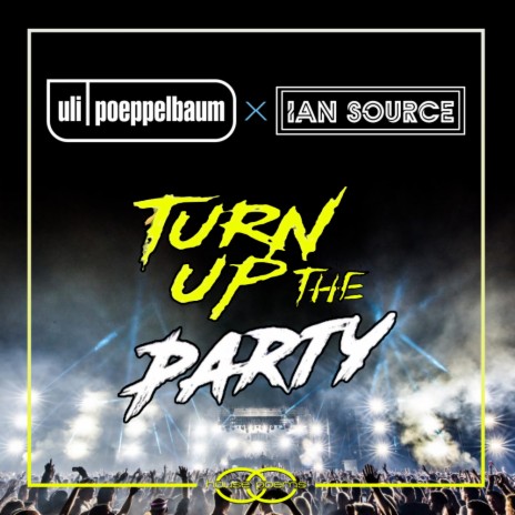 Turn Up The Party (Original Mix) ft. Ian Source