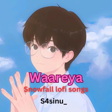 Waareya (feat. Snowfall lofi songs) | Boomplay Music