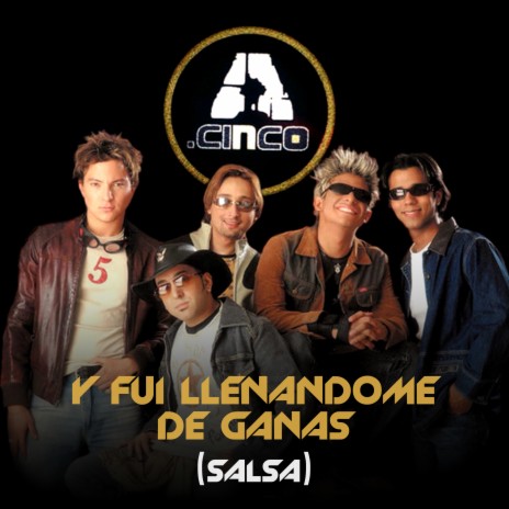 Y Fui Llenándome de Ganas (Salsa Mix) | Boomplay Music