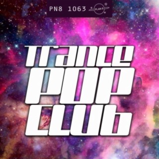 Trance Pop Club: Euphoric Anthemic Celebration