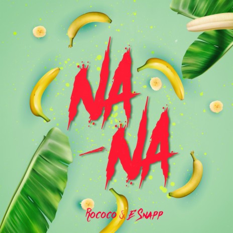 Na-Na ft. E Snapp | Boomplay Music