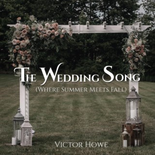 The Wedding Song (Where Summer Meets Fall)