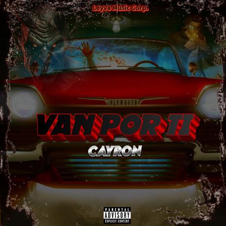 Van por ti ft. El cayron | Boomplay Music