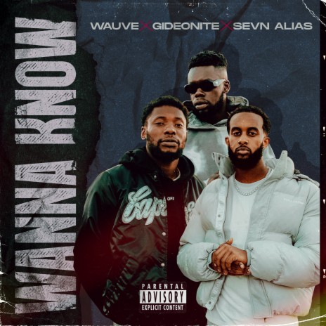 Wanna Know ft. GIDEONITE & Sevn Alias | Boomplay Music