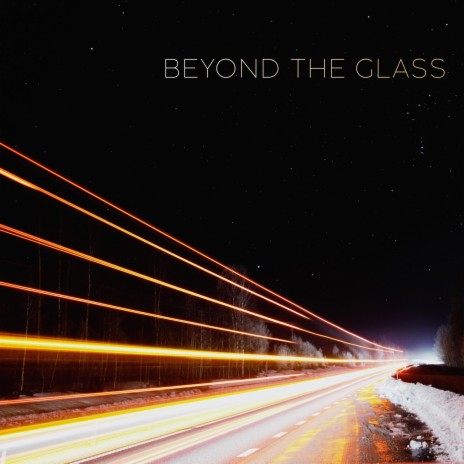 Beyond The Glass (Acoustic) | Boomplay Music