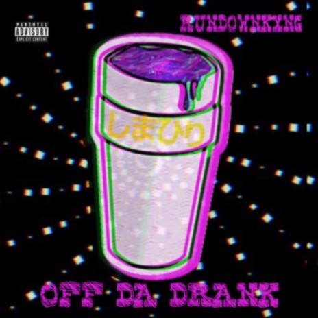 OFF DA DRANK | Boomplay Music