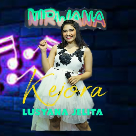 Kejora ft. Nirwana Group Band | Boomplay Music