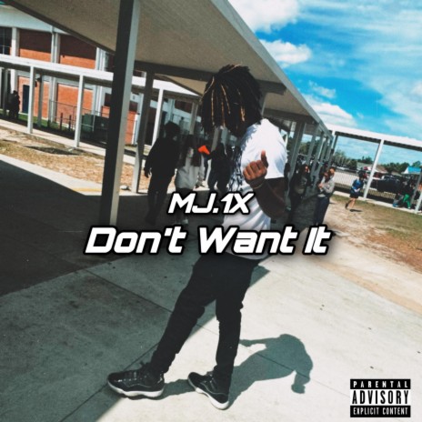 Don't Want It | Boomplay Music