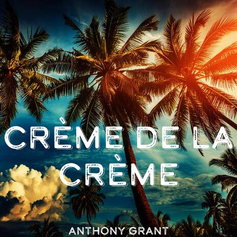 Crème De La Crème | Boomplay Music