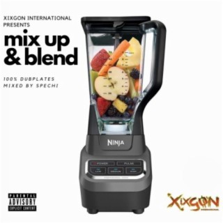 XiXgon International Presents Mix Up and Blend 100% Dubplate Special