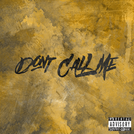 Don’t Call Me | Boomplay Music