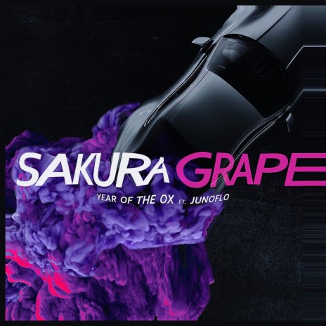 Sakura Grape ft. JUNOFLO & YEAR OF THE OX | Boomplay Music