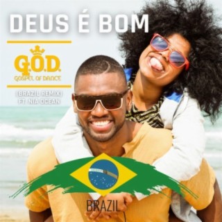 Deus É Bom (Brazil Remix)