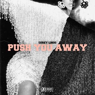 Push You Away