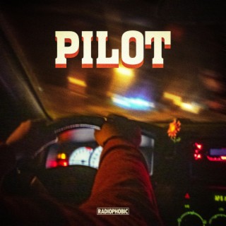 Pilot lyrics | Boomplay Music