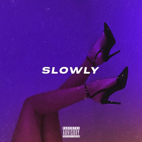 Slowly ft. Dannt El Ingeniero | Boomplay Music