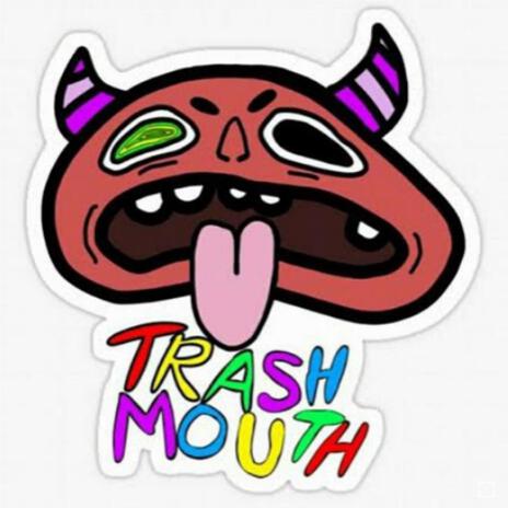 Trash Mouth
