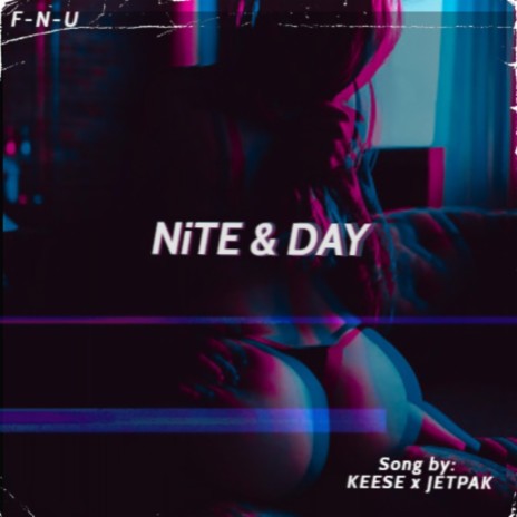 Nite & Day ft. Keese | Boomplay Music