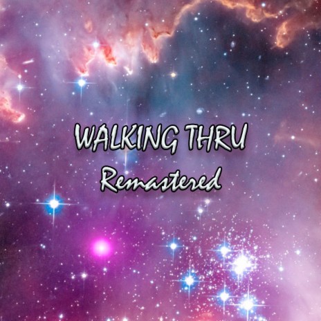 Walking Thru (Remastered) | Boomplay Music