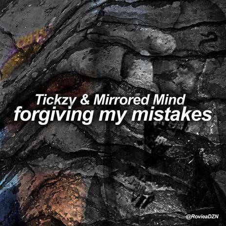 forgiving my mistakes | Boomplay Music