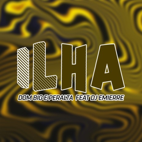 Ilha ft. Peralta | Boomplay Music