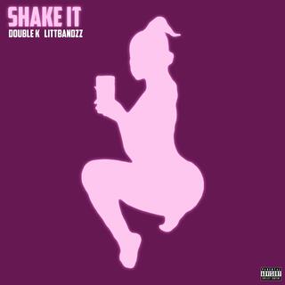 Shake It