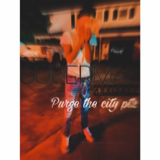 Purge the city (EBK)