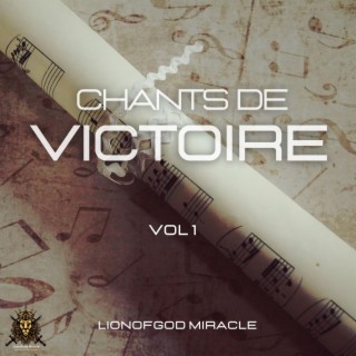 Chants de victoire, Vol. 1