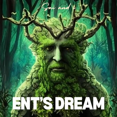 Ent's Dream | Boomplay Music