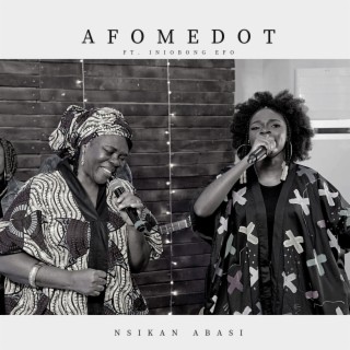 Afomedot ft. Iniobong Efo lyrics | Boomplay Music
