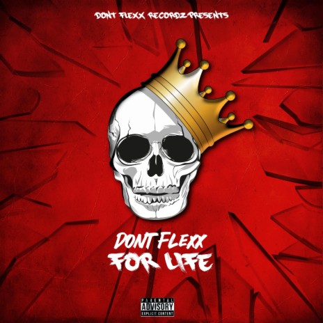 Dont Flexx For Life | Boomplay Music