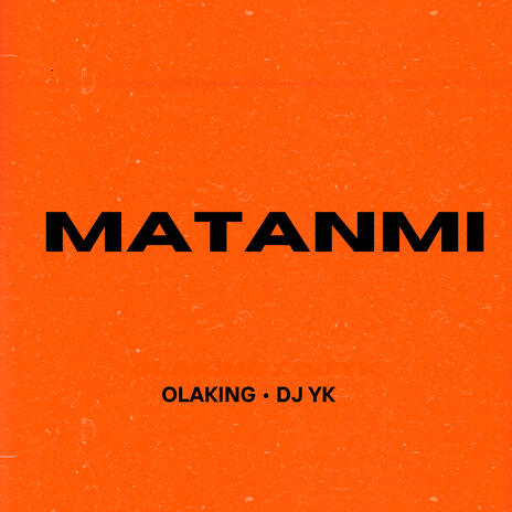 Matanmi ft. Dj Yk Beats | Boomplay Music