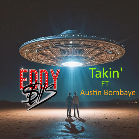 Takin' (Contest Winner) ft. Austin Bombaye | Boomplay Music