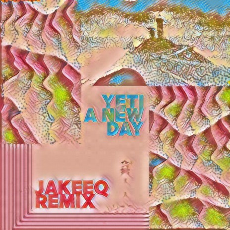 A NEW DAY (JAKEEQ REMIX) | Boomplay Music