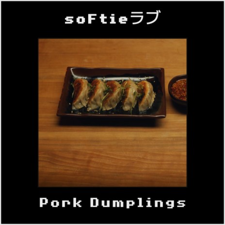 Pork Dumplings | Boomplay Music