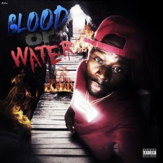 BLOOD OR WATER